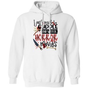 Hocus Pocus I Just Want To Cuddle And Watch Horror Movies Shirt