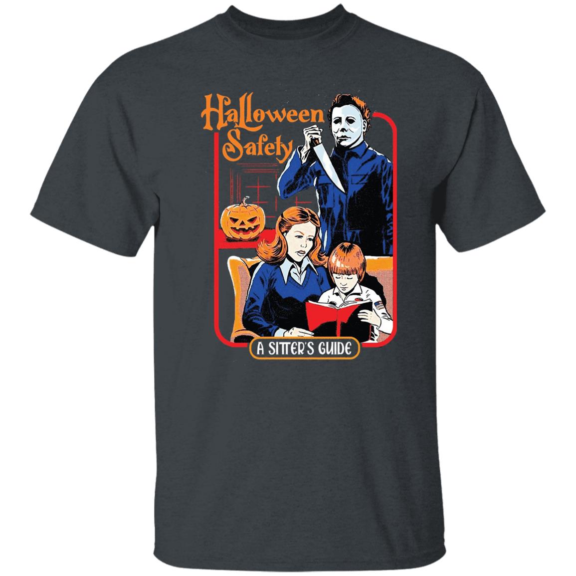 Michael Myers Halloween Safety A Sitter’s Guide Shirt