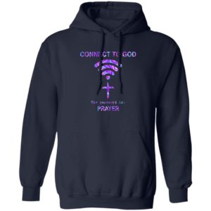 Connect To God The Password Is Prayer Shirt
