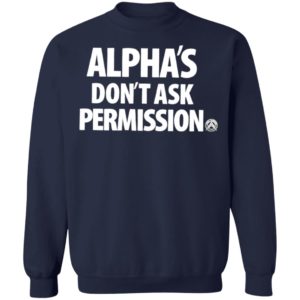 Alpha’S Don’t Ask Permission Alpha American T-Shirt