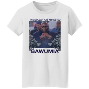 The Dollar Has Arrested Bawumia shirt, Hoodie