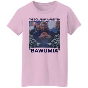 The Dollar Has Arrested Bawumia shirt, Hoodie