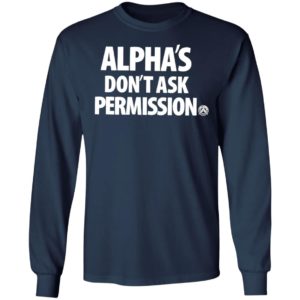 Alpha’S Don’t Ask Permission Alpha American T-Shirt