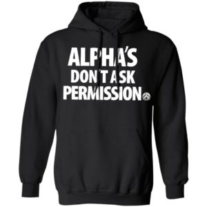 Alpha’S Don’t Ask Permission Alpha American T-Shirt