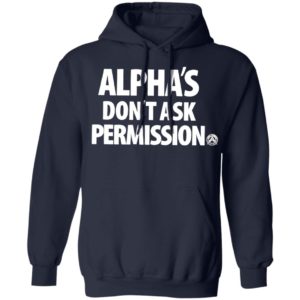 Alpha’S Don’t Ask Permission Alpha American T-Shirt