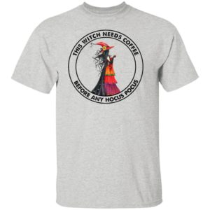 This Witch Needs Coffee Before Any Hocus Pocus Shirt, hoodie