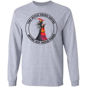 This Witch Needs Coffee Before Any Hocus Pocus Shirt, hoodie