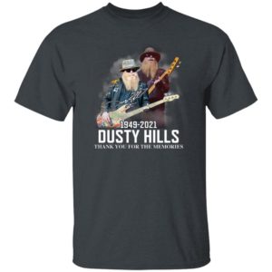 RIP Dusty Hills Thank You For The Memories 1949 2021 Shirt
