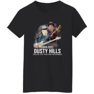 RIP Dusty Hills Thank You For The Memories 1949 2021 Shirt