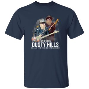 RIP Dusty Hills Thank You For The Memories 1949 2021 Shirt