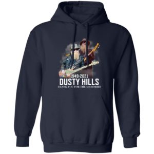 RIP Dusty Hills Thank You For The Memories 1949 2021 Shirt