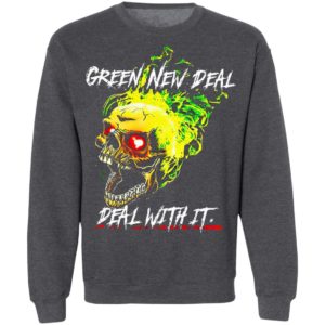 Green New Deal Deal With It shirt, Hoodie