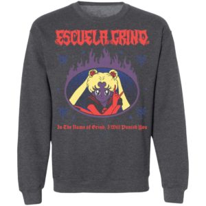 Sailor Moon Escuela Grind In The Name Of Brind I Will Punish You Shirt