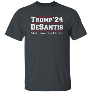 Trump’24 Desantis Make America Florida shirt