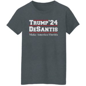 Trump’24 Desantis Make America Florida shirt