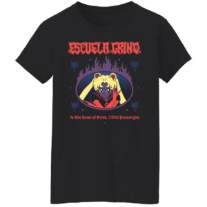 Sailor Moon Escuela Grind In The Name Of Brind I Will Punish You Shirt