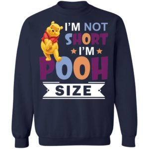 I’m Short I’m Short I’m Pooh Size Shirt