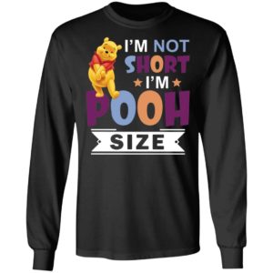 I’m Short I’m Short I’m Pooh Size Shirt