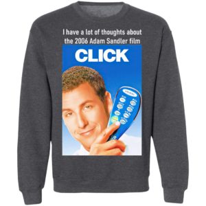 I Have A Lot Of Thoughts About The 2006 Adam Sandler Film Shirt