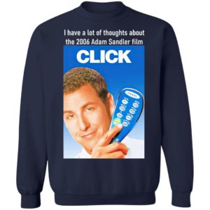 I Have A Lot Of Thoughts About The 2006 Adam Sandler Film Shirt