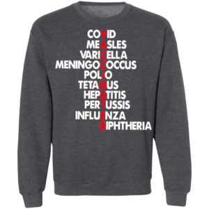 Vaccinated Covid Measles Varicella Meningococcus Polio Tetanus Shirt