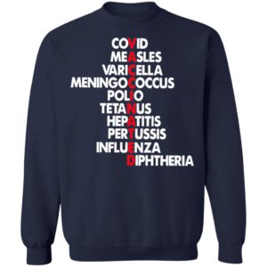 Vaccinated Covid Measles Varicella Meningococcus Polio Tetanus Shirt