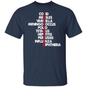 Vaccinated Covid Measles Varicella Meningococcus Polio Tetanus Shirt
