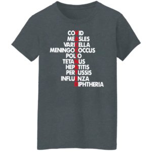 Vaccinated Covid Measles Varicella Meningococcus Polio Tetanus Shirt