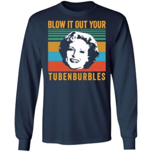 Blow It Out Your Tubenburbles Shirt