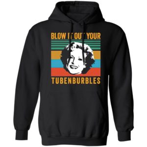Blow It Out Your Tubenburbles Shirt