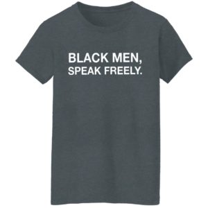 Black Men Speak Freely Human Right Shirt