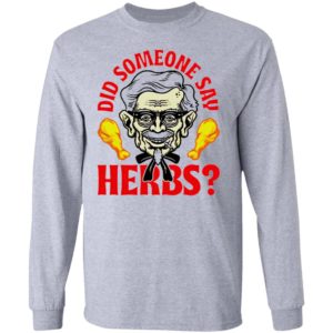 Did Someone Say Herbs T-Shirt