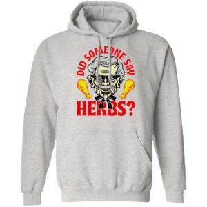 Did Someone Say Herbs T-Shirt