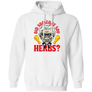Did Someone Say Herbs T-Shirt