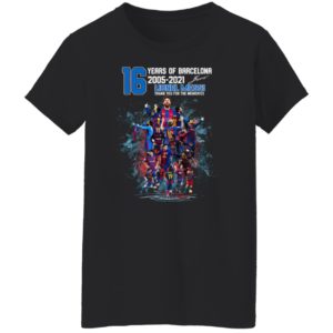 Messi 16 Years Of Barca Lionel Messi 10 2005 2021 Shirt, Hoodie