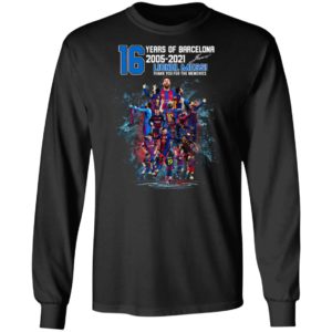 Messi 16 Years Of Barca Lionel Messi 10 2005 2021 Shirt, Hoodie