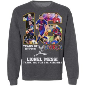 16 years of 2005 2021 Barca Lionel Messi Champion signature Thank You tee shirt