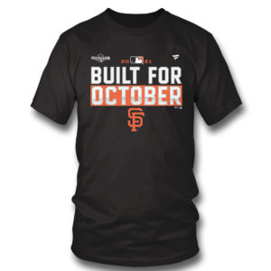Built For October San Francisco Giants Shirt