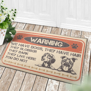 4 Decor Outdoor Doormat Warning We Have Dogs They Have Hair They Slobber They Bark Doormat