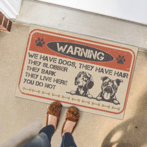 Warning We Have Dogs They Have Hair They Slobber They Bark Doormat