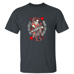 Dark Heather T Shirt The Hillbilly Moon Explosion shirt