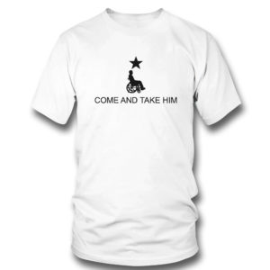 Come and Take Him Greg Abbott Shirt