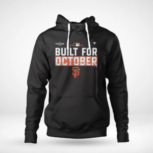 Built For October San Francisco Giants Shirt