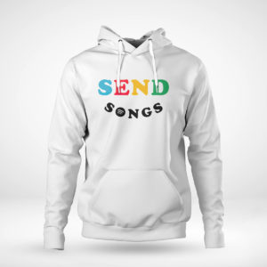 Unisex Hoodie Send songs sweatshirt