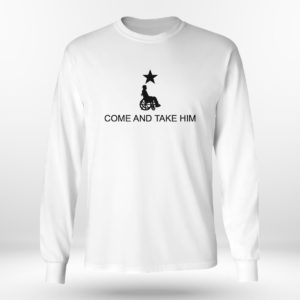Come and Take Him Greg Abbott Shirt