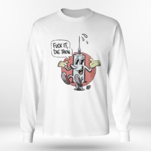 Unisex Longsleeve shirt Draymond Green Fuck It Die Then Shirt