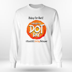 Unisex Longsleeve shirt International Dot Day National Awareness Days Calendar 2021 Shirt
