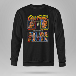 Unisex Sweetshirt Cage Fighter Not The Bees vs Nicolas Rage choose your cage shirt