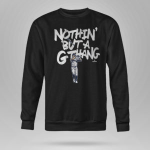 Unisex Sweetshirt Giancarlo Stanton Nothin But A G Thang Shirt