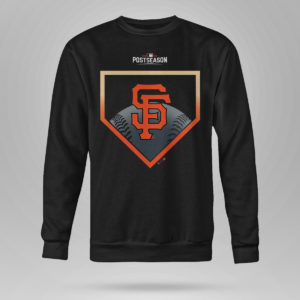Unisex Sweetshirt San Francisco Giants Fanatics Branded 2021 Postseason Around the Horn T Shirt